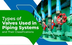 types-of-valve-used-in-piping-systems