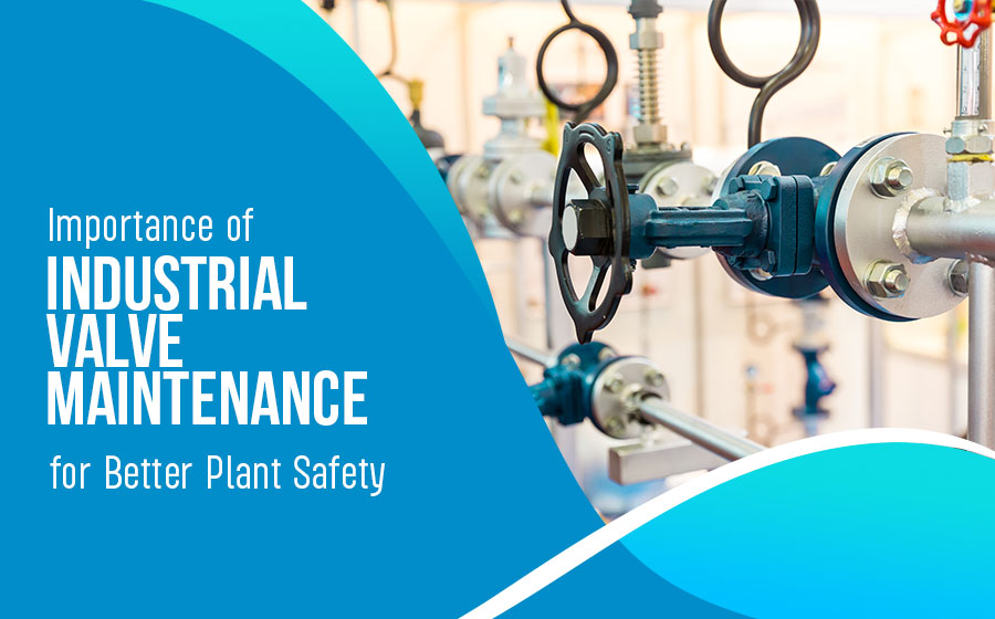 importance-of-industrial-valve-maintenance